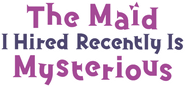 Logo of The Maid I Hired Recently Is Mysterious image size 642x302