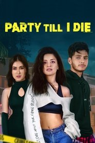 Poster of Party Till I Die image size 1066x1600