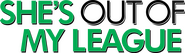 Logo of She's Out of My League image size 4120x1186