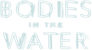 Logo of Bodies in the Water image size 2187x1198