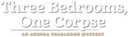 Logo of Three Bedrooms, One Corpse: An Aurora Teagarden Mystery image size 795x233