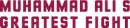 Logo of Muhammad Ali's Greatest Fight image size 4280x941