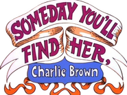 Logo of Someday You'll Find Her, Charlie Brown image size 365x272