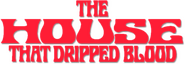 Logo of The House That Dripped Blood image size 790x275