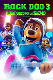 Rock Dog 3 – Perreando por un Sueño Película Completa HD 1080p [MEGA] [LATINO] 2023