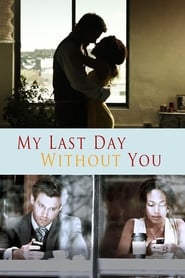 My Last Day Without You 2011 123movies