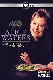 poster Alice Waters and Her Delicious Revolution