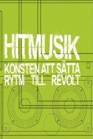 Hitmusik: Konsten att sätta rytm till revolt