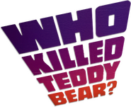 Logo of Who Killed Teddy Bear? image size 358x293