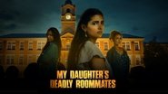 Backdrop of My Daughter's Deadly Roommates image size 1920x1080
