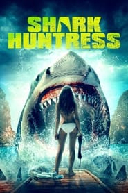 Shark Huntress 2021 123movies