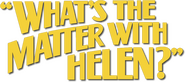 Logo of What's the Matter with Helen? image size 669x298