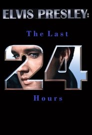 poster Elvis Presley: The Last 24 Hours