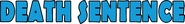 Logo of Death Sentence image size 780x100