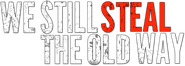 Logo of We Still Steal the Old Way image size 788x283