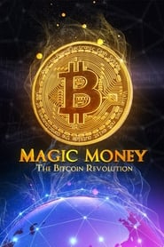 Magic Money: The Bitcoin Revolution 2017 123movies