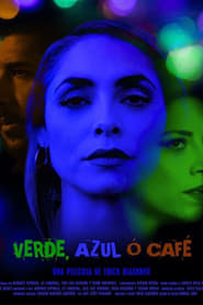 Verde, Azul o Café