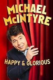 Michael McIntyre: Happy & Glorious 2015 123movies