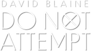 Logo of David Blaine Do Not Attempt image size 530x297