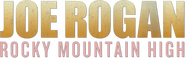 Logo of Joe Rogan: Rocky Mountain High image size 783x244