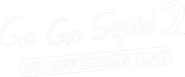 Logo of Go Go Squid 2: Dt.Appledog's Time image size 3002x1255