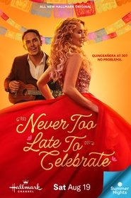 Poster of Never Too Late to Celebrate image size 2000x3000