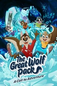 Poster of The Great Wolf Pack: A Call to Adventure image size 1721x2581