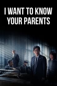 I Want to Know Your Parents 2022 123movies