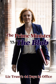 The Prime Minister vs the Blob: Liz Truss's 44 Days in Office