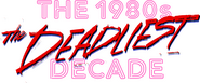 Logo of The 1980s: The Deadliest Decade image size 2907x1214