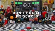 Don't Hug Me I'm Scared  