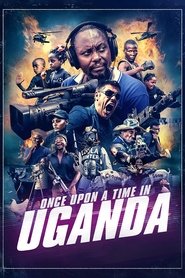 Poster of Once Upon a Time in Uganda image size 720x1080