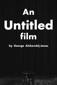 poster "An Untitled Film" by George Alshevskij-Jones