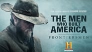 The men who built America - Frontiersmen  