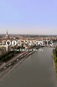 Poster of Food Markets: In the Belly of the City image size 600x900