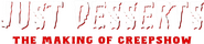 Logo of Just Desserts: The Making of 'Creepshow' image size 980x214