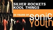 Silver Rockets/Kool Things: 20 Years of Sonic Youth wallpaper 