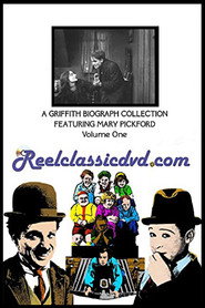 A Griffith Biograph Collection Featuring Mary Pickford: Volume One poster