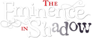 Logo of The Eminence in Shadow image size 717x298