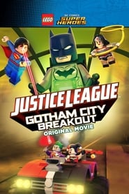 LEGO DC Comics Super Heroes: Justice League – Gotham City Breakout 2016 123movies