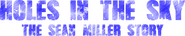 Logo of Holes in the Sky: The Sean Miller Story image size 4597x889
