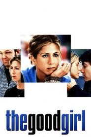 The Good Girl 2002 123movies