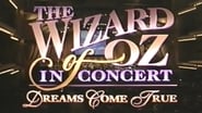 The Wizard of Oz in Concert: Dreams Come True wallpaper 