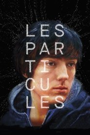 Film Les particules en streaming