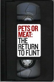 poster Pets or Meat: The Return to Flint
