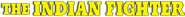 Logo of The Indian Fighter image size 787x71