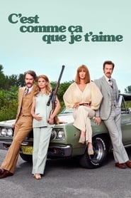 C’est comme ça que je t’aime streaming VF - wiki-serie.cc