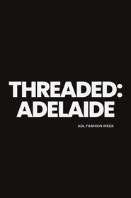 Threaded: Adelaide movie poster