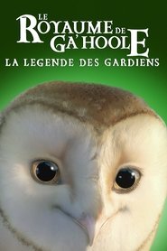 Voir film Le Royaume de Ga'Hoole : La Légende des gardiens en streaming