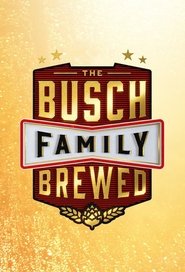 Poster of The Busch Family Brewed image size 680x1000